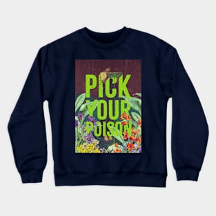 Pick Your Poison Crewneck Sweatshirt